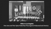 Hitler in Los Angeles: ​ How Jews and Their Spies Foiled Nazi Plots Against Hollywood and America