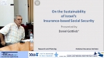 Daniel Gottlieb - National Insurance Institute and Hebrew University Long run financial and social steadiness of Social Security
