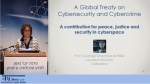 A global treaty on cybersecurity and cybercrime : a contribution for peace, justice and security in cyberspace
